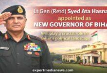 Syed Ata Hasnain Bihar Governor