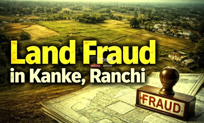 fake mutation Jharkhand Nevari Mauja land dispute